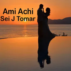 Aami Aachi Sei Je Tomar