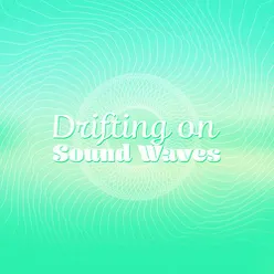 Drifting on Sound Waves