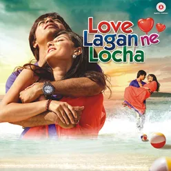 Love Lagan Ne Locha Title Song