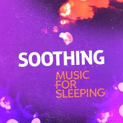 Soothing Music for Sleeping