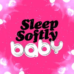Sleep Softly Baby