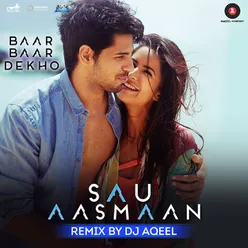 Sau Aasmaan Remix - DJ Aqeel