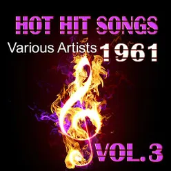 Hot Hit Songs 1961, Vol. 3