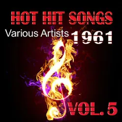 Hot Hit Songs 1961, Vol. 5