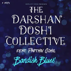 Bandish Blues (feat Parthiv Gohil)