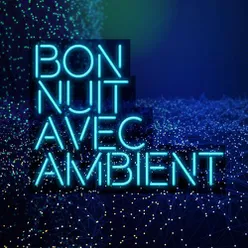 Bonne nuit avec Ambient