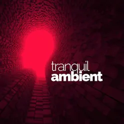 Tranquil Ambient