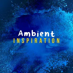 Ambient Inspiration