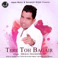 Tere Toh Bagair