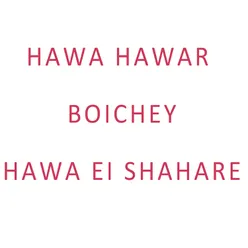 Hawa Hawar Boichey Hawa