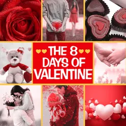 The 8 Days of Valentine