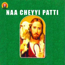 Naa Cheyyi Patti