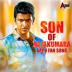 Son Of Rajakumara Appu Fan Song