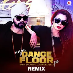 Aaja Dance Floor Pe Remix