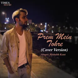 Prem Mein Tohre Cover Version