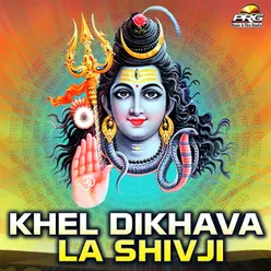 Khel Dikhava La Shivji