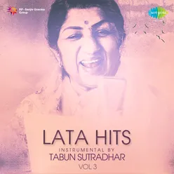 Lata Hits Instrumental By Tabun Sutradhar - Vol. 3