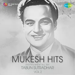 Mukesh Hits Instrumental By Tabun Sutradhar - Vol. 2