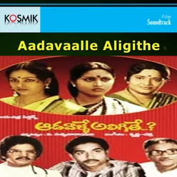 Aadavaalle Aligithe