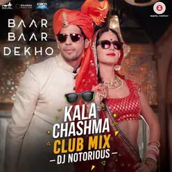 Kala Chashma Club Mix - DJ Notorious