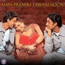 Main Prem Ki Diwani Hoon