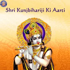 Shri Kunjbihariji Ki Aarti