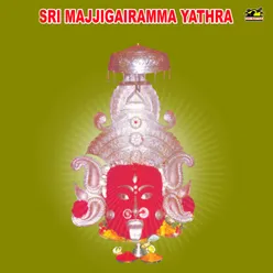 Sri Majjigairmma Yathra