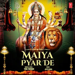 Maiya Pyar De
