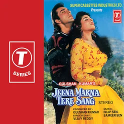 Jeena Marna Tere Sang