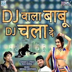 Dj Wala Babu Dj Chala De