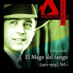 El Mago del tango (1912-1919), Vol. 1