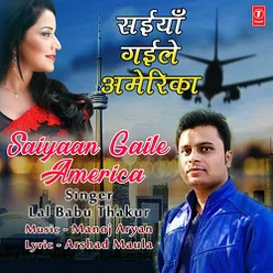 Saiyaan Gaile America