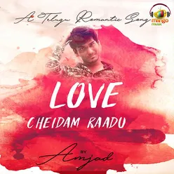 Love Cheidam Raadu