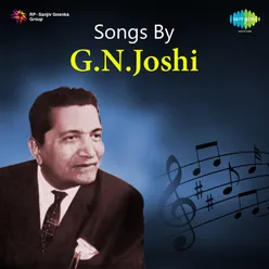 Songs By G.N.Joshi