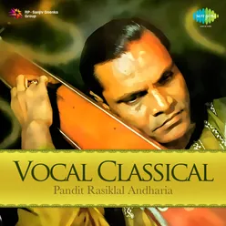 Vocal Classical - Pandit Rasiklal Andharia