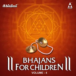 Bhajans for Children Vol 4