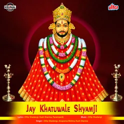 Jai Khatuwale Shyamji