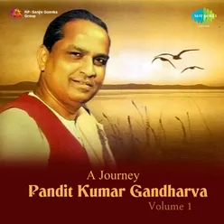 A Journey Pandit Kumar Gandharva Volume 1