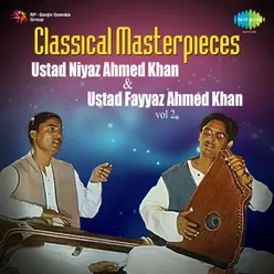 Classical Masterpieces Ustad Niyaz Ahmed Khan And Ustad Fayyaz Ahmed Khan Cd-2