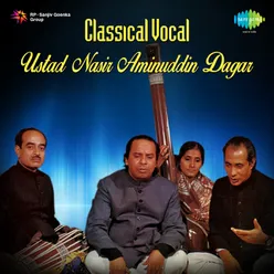 Classical Vocal - Ustad Nasir Aminuddin Dagar