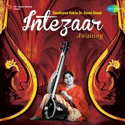 Intezaar - Awaiting - Dr Soma Ghosh