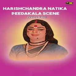 Harishchandra Natika Peedakala Scene