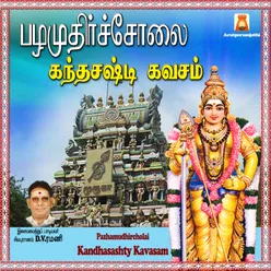 Pazhamudhirsolai Kandasashti Kavasam