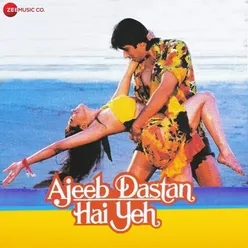 Ajeeb Dastan Hai Yeh (Short Version)