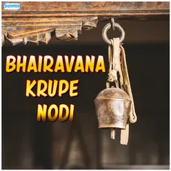 Bhairavana Krupe Nodi