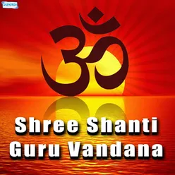 Shree Shanti Guru Vandana