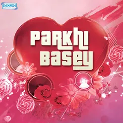 Parkhi Basey