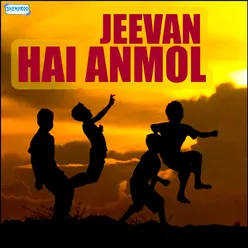 Jeevan Hai Anmol