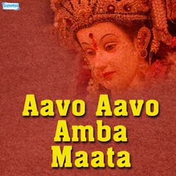 Aavo Aavo Amba Maata