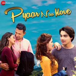 Pyaar Naa Hove